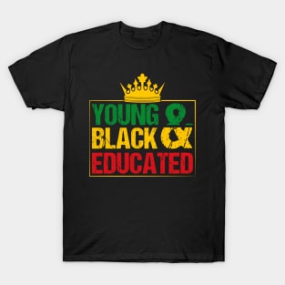 Young Black and Educated, Black History, Black lives matter T-Shirt